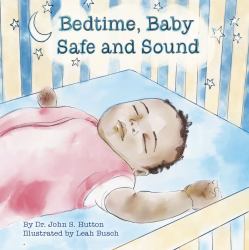 Bedtime, Baby, Safe and Sound