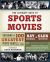 The Ultimate Book of Sports Movies : Featuring the 100 Greatest Sports Films of All Time