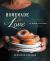 Homemade with Love : Simple Scratch Cooking from in Jennie's Kitchen