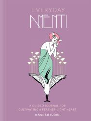Everyday Amenti : A Guided Journal for Cultivating a Feather-Light Heart