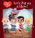 I Love Lucy: Let's Put on a Show! : A Classic Picture Book