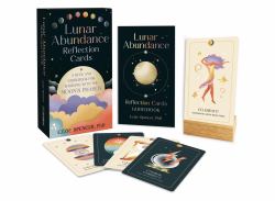 Lunar Abundance Reflection Cards : A Deck and Guidebook for Working with the Moon's Phases