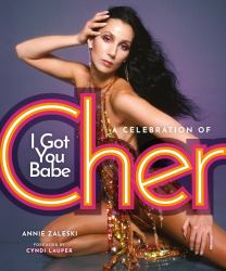 I Got You Babe : A Celebration of Cher
