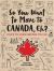 So You Want to Move to Canada, Eh? : Stuff to Know Before You Go