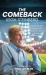 The Comeback : A Playbook for Turning Life's Setbacks into Victories