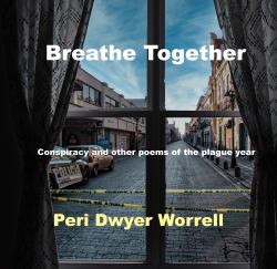 Breathe Together : Conspiracy and Other Poems of the Plague