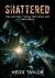 Shattered : Raw and Real: Finding Faith When God Feels Absent