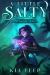 A Little Salty : A Poison and Potions LitRPG Adventure