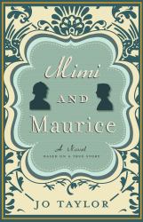 Mimi and Maurice : A Novel, Based on a True Story