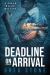 Deadline on Arrival