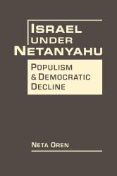 Israel under Netanyahu : Poplism and Democratic Decline