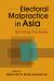 Electoral Malpractice in Asia : Bending the Rules