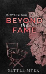 Beyond the Fame Discreet Version : A Hate to Lovers Romance