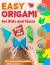 Easy Origami for Kids and Teens : Full Color Printing. 35 Models. Step by Step