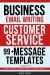Business Email Writing : 99+ Customer Service Message Templates