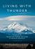 Living with Thunder : Exploring the Geologic Past, Present, and Future of the Pacific Northwest