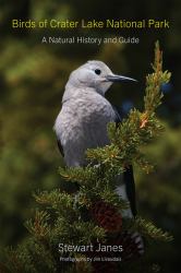 Birds of Crater Lake National Park : A Natural History and Guide