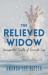 The Relieved Widow : Unexpected Truths of Suicide Loss The Relieved Widow : Unexpected Truths of Suicide Loss