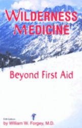 Wilderness Medicine : Beyond First Aid