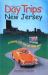 Day Trips in New Jersey : Getaways Less Than Two Hours Away