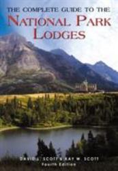 The Complete Guide to the National Park Lodges