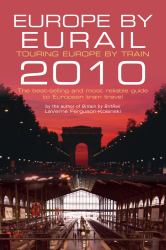 Europe by Eurail 2010 : Touring Europe by Train