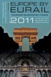 Europe by Eurail 2011 : Touring Europe by Train