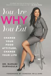You Are WHY You Eat : Change Your Food Attitude, Change Your Life