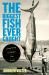 The Biggest Fish Ever Caught : A Long String of (Mostly) True Stories