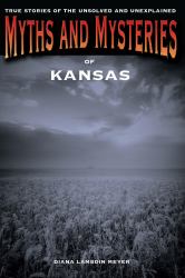 Myths and Mysteries of Kansas