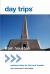 Day Trips® from Houston : Getaway Ideas for the Local Traveler