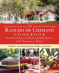 Rancho de Chimayo Cookbook : The Traditional Cooking of New Mexico