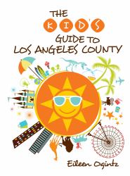 Los Angeles County - Kid's Guide
