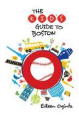 The Kid's Guide to Boston