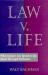 Law vs. Life : What Lawyers Are Afraid to Say about the Legal Profession