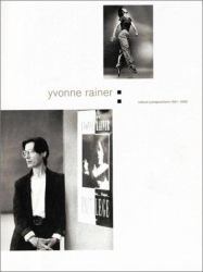 Yvonne Rainer : Radical Juxtapositions 1961-2002