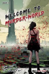 Welcome to Murder-World : Book 1