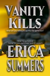 Vanity Kills : What Are You Willing to Sacrifice for Perfection?