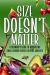 Size Doesn't Matter : A Beginner's Guide to Maximizing Small Garden Spaces for BIG Harvests