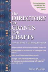 Directory of Grants for Craft : How to Write a Winning Proposal