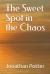 The Sweet Spot in the Chaos