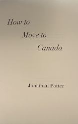 How to Move to Canada : Poems