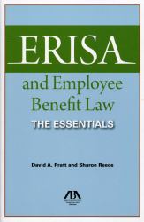 ERISA and Employee Benefit Law : The Essentials