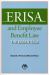 ERISA and Employee Benefit Law : The Essentials