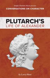 Conversations on Character: Plutarch's Life of Alexander