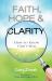 Faith, Hope, and Clarity : How to Know God's Will