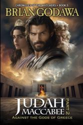 Judah Maccabee - Part 2 : Against the Gods of Greece