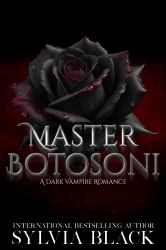 Master Botosoni (Black Rose Cover ) : Dark Vampire Romance