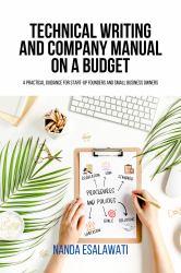 Technical Writing and Company Manual on a Budget : A Practical Guidance for Start-Up Founders and Small Business Owners