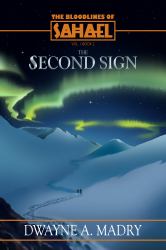 Thr Bloodlines of Sahael Volume One Book Two : The Second Sign